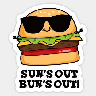 Sun's Out Bun's Out Funny Summer Burger Pun Sticker